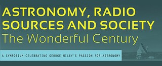 Symposium Astronomy, Radio Sources and Society, The Wonderful Century