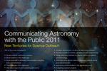 Communicating Astronomy with the Public 2011 (CAP 2011) —	New Territories for Science Outreach Poster